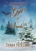 The Gift of Seeds (A Montana Sky Christmas Novella)