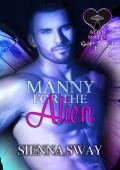 Manny for the Alien (Alien Mates)