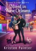 Nixed in New Orleans (Frost & Crowe Mystery #4)