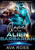 Claimed By the Alien Barbarian (Brides of the Zuldrux Warriors #3)