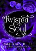 Twisted Soul (Cursed Legacies #3)