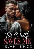 Till Death Saves Me (Forced Mafia Marriages)