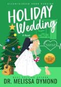 Holiday Wedding (Holiday Romance-Spicy Version #2)