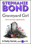 Graveyard Girl, Part 5 of 6