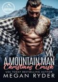 A Mountain Man Christmas Crush (Mountain Men of Granite Junction #1)