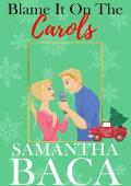 Blame It On The Carols (Sugarplum Falls #6)