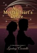 A Mortal Heart’s Desire