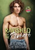 Ravished By The Rhubarb (The Rhubarb Effect)