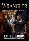 Wrangler (Sheppard’s Shadow #3)