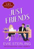 Just Friends (Investigating Love)