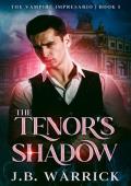 The Tenor’s Shadow (The Vampire Impresario #1)