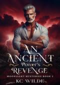 An Ancient Power’s Revenge (Moonlight Mysteries #2)