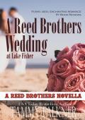 A Reed Brothers Wedding at Lake Fisher (The Reed Brothers #23)