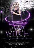 Wedded Witch (The Cursed Coven of Spells Hollow)