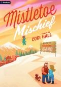 Mistletoe Mischief (Falling in Mistletoe #2)