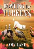 Bowling for Turkeys