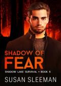 Shadow of Fear (Shadow Lake Survival #6)