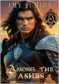 Among the Ashes (Wraith Lords #6)