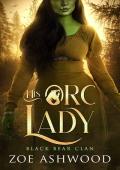 His Orc Lady (Black Bear Clan #8)