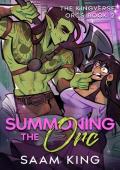 Summoning the Orc (The Kingverse Orcs #2)