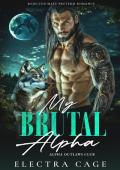 My Brutal Alpha (Alpha Outlaws Club #4)