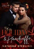 Holidays and Handcuffs (Bringing Home Trouble)