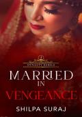 Married in Vengeance (Dynasty Rebels #4)