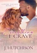 Everything I Crave (Lupine Valley #4)