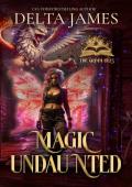 Magic Undaunted (The Grimm Files #6)