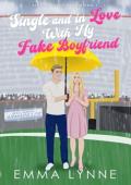 Single And In Love With My Fake Boyfriend (Single Girls Club #1)