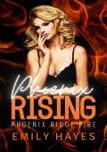 Phoenix Rising (Phoenix Ridge Fire Department #6)