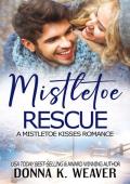 Mistletoe Rescue (Mistletoe Kisses)