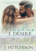 Everything I Desire (Lupine Valley #3)