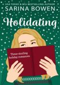 Holidating: Three Sizzling Holiday Romances