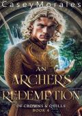 An Archer’s Redemption (Of Crowns & Quills #4)