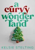 A Curvy Wonderland (A Curvy Girl Christmas #3)