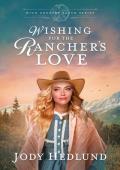 Wishing for the Rancher’s Love (High Country Ranch #5)