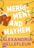 Merriment and Mayhem (Under the Mistletoe collection)