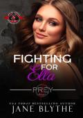 Fighting for Ella (Prey Security: Athena Team #4)