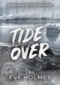 Tide Over (Northern Roots: Atlantic #1)