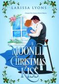 A Moonlit Christmas Kiss (Regency Christmas Kisses #3)