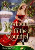 Snowbound with the Scoundrel (The Weatherby Wallflowers Quartet #2)