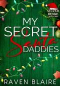 My Secret Santa Daddies (Silver Ridge Christmas)