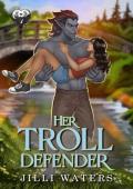 Her Troll Defender (Beastly Falls)