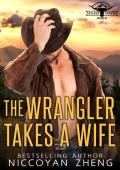 The Wrangler Takes a Wife (Silver Creek Ranch #7)