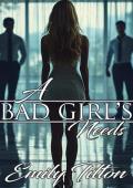 A Bad Girl’s Needs (The Institute: Bad Girls #9)