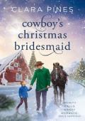 Cowboy’s Christmas Bridesmaid (Trinity Falls: Icicle Christmas #8)