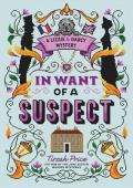 In Want of a Suspect (A Lizzie & Darcy Mystery #1)