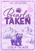 Bearly Taken (Cub Lake Shifters #2)