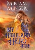 My Highland Hero (Warriors of the Highlands #8)